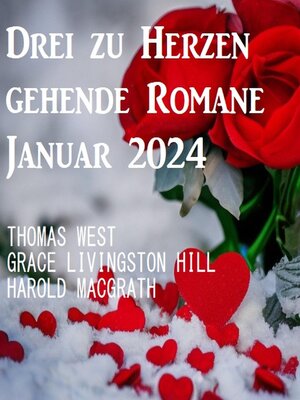 cover image of Drei zu Herzen gehende Romane Januar 2024